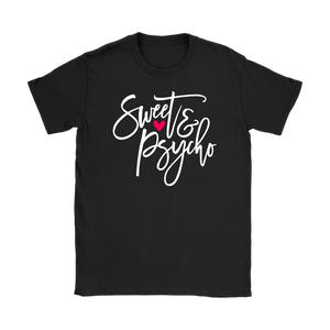 SWEET & PSYCHO Women's T-Shirt