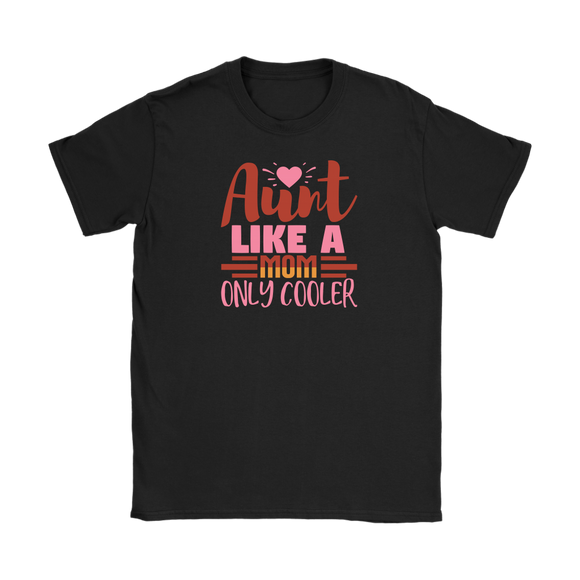 Aunt, Like a Mother, Only Cooler Short Sleeve Women's T-Shirt