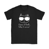 CATTITUDE Does it Look Like I Care? Women's T-Shirt - J & S Graphics