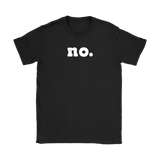 NO. Short Sleeve Gildan Women's T-Shirt - J & S Graphics