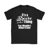 It's a BROOKE Thing Women's T-Shirt