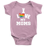 I LOVE MY MOMS LGBTQ Pride Baby Snap Bodysuit