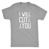 I WILL CUT YOU Barber Humor Men's Triblend T-Shirt - J & S Graphics