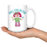 Doll Collector 11oz or 15oz COFFEE MUG Rag Doll