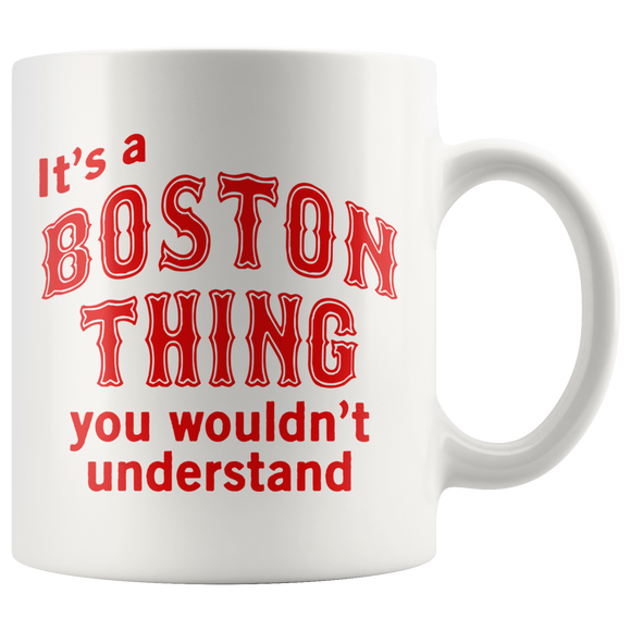 IT'S A BOSTON THING Coffee Mug - J & S Graphics