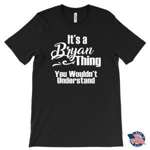 It's a BRYAN Thing Men's T-Shirt - J & S Graphics
