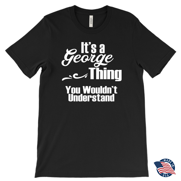 It's a GEORGE Thing Men's T-Shirt