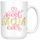 Floral BEST MOM EVER Design COFFEE MUG 11oz or 15oz