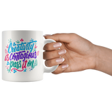 Creativity is Contagious, Pass it On 11oz COFFEE MUG - J & S Graphics