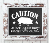 CAUTION ATTACK PIG ON DUTY Instant Download Wall Decor Print 8x10 Humorous - J & S Graphics