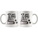 DOGS, BOOKS and TEA Coffee Mug 11 oz or 15 oz