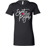 SWEET & PSYCHO Women's T-Shirt