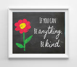IF YOU CAN BE ANYTHING, BE KIND Typography Wall Decor Art, Instant Download - J & S Graphics