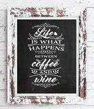 LIFE is What Happens Between COFFEE and WINE Digital Typography Instant Download Art File - J & S Graphics
