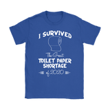 I survived the Great Toilet Paper Shortage of 2020 Women's T-Shirt