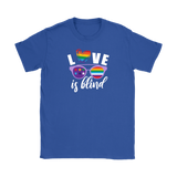 LOVE is BLIND, Rainbow Glasses, Men's and Women's T-Shirts. LGBTQ