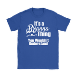 It's a BRIANNA Thing Women's T-Shirt