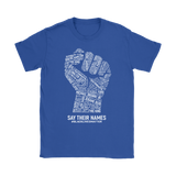 Black Lives Matter SAY THEIR NAMES Women's T-Shirt #BLM - J & S Graphics