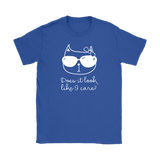 CATTITUDE Does it Look Like I Care? Women's T-Shirt - J & S Graphics