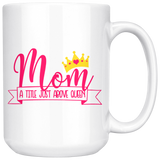 MOM a Title Above Queen Coffee Mug 11 oz or 15 oz