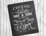 Rustic Look CHOOSE A SEAT, NOT A SIDE 8x10 Wedding Decor Print - J & S Graphics