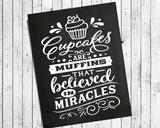 CUPCAKES are MUFFINS that believed in Miracles Faux Chalkboard Design KITCHEN Wall Decor PRINT