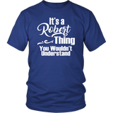 It's a ROBERT Thing Unisex T-Shirt You Wouldn't Understand - J & S Graphics