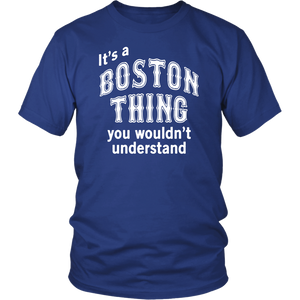 IT'S A BOSTON THING Unisex T-Shirt - J & S Graphics