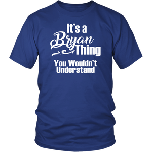 It's a BRYAN Thing Unisex T-Shirt - J & S Graphics