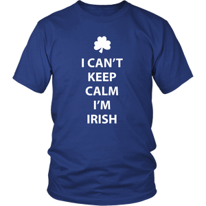 I CAN'T KEEP CALM, I'M IRISH Unisex T-Shirt - J & S Graphics