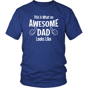 Father's Day Gift This is what an Awesome Dad Looks Like Unisex T-Shirt - J & S Graphics