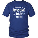 Father's Day Gift This is what an Awesome Dad Looks Like Unisex T-Shirt - J & S Graphics