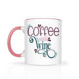 Coffee Until Wine 11oz Color Accent Ceramic Coffee Mug