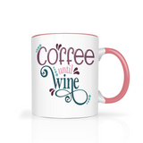 Coffee Until Wine 11oz Color Accent Ceramic Coffee Mug