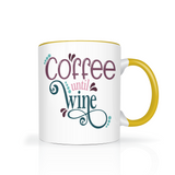 Coffee Until Wine 11oz Color Accent Ceramic Coffee Mug