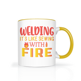 Welding is Like Sewing with Fire 11oz Color Accent COFFEE MUG