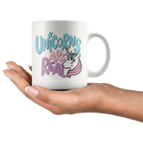 Unicorns are Real 11oz Coffee Mug - J & S Graphics