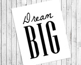 DREAM BIG 8x10 Typography Wall Decor, Printable Instant Download, Encourage