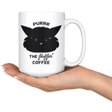 Purr the Fluffin' Coffee CAT COFFEE MUG 11oz or 15oz