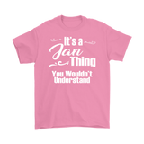 IT'S A JAN THING. YOU WOULDN'T UNDERSTAND Unisex/Men's T-Shirt