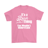 IT'S A BRIAN THING. YOU WOULDN'T UNDERSTAND Men's T-Shirt