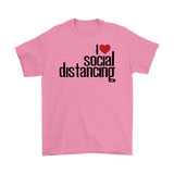 I Love (heart) Social Distancing Men's T-Shirt