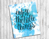 ENJOY the LITTLE THINGS Blue Watercolor Design Wall Decor, Instant Download - J & S Graphics