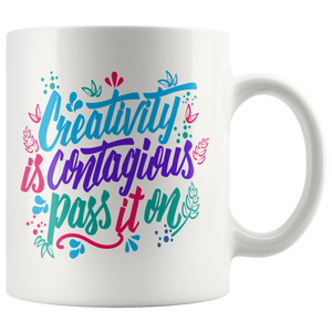 Creativity is Contagious, Pass it On 11oz COFFEE MUG - J & S Graphics