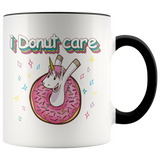 I DONUT CARE Unicorn Mug - 11oz Accent Color Mug - J & S Graphics
