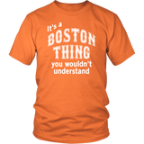 IT'S A BOSTON THING Unisex T-Shirt - J & S Graphics