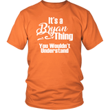 It's a BRYAN Thing Unisex T-Shirt - J & S Graphics