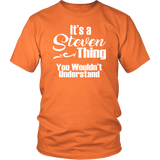 It's a STEVEN Thing Unisex T-Shirt You Wouldn't Understand - J & S Graphics