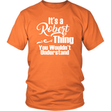 It's a ROBERT Thing Unisex T-Shirt You Wouldn't Understand - J & S Graphics