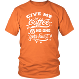 Give me Coffee and No One Gets Hurt Unisex T-Shirt - J & S Graphics